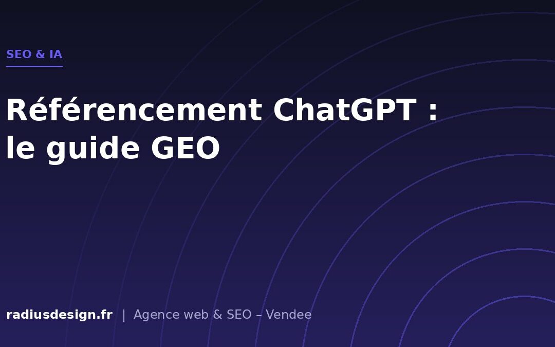 Référencement dans ChatGPT, Perplexity et les AI Overviews : le guide GEO pour les entreprises