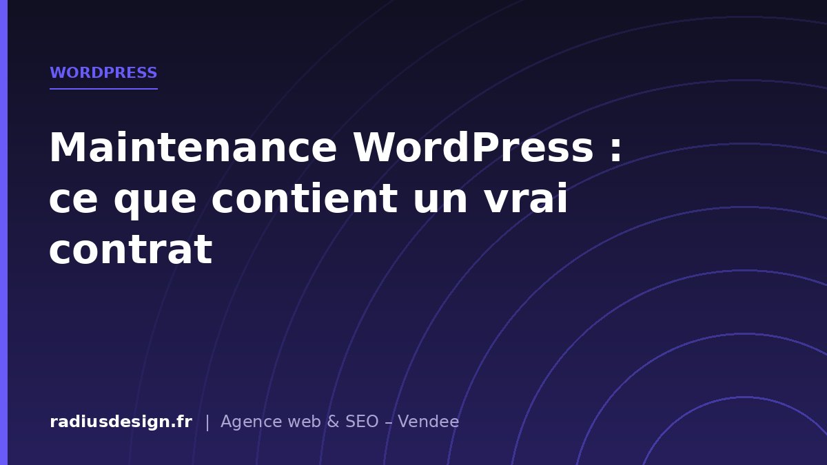 Maintenance WordPress : ce que contient un vrai contrat (et ce que coûte son absence)