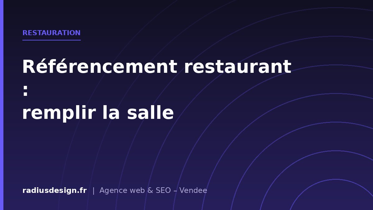 Restauration - Référencement d’un restaurant : être trouvé par les habitués comme par les touristes